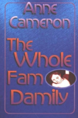 Könyv Whole Fam Damily Anne Cameron