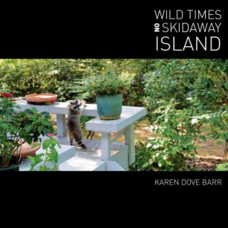 Knjiga Wild Times on Skidaway Island Karen Dove Barr