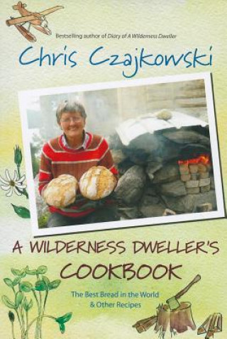 Kniha Wilderness Dweller's Cookbook Chris Czajkowski