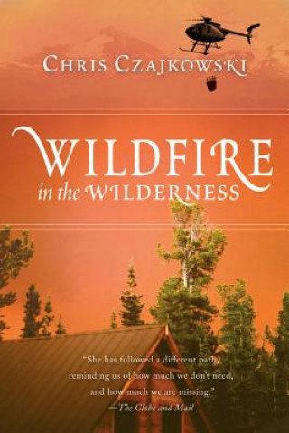 Kniha Wildfire in the Wilderness Chris Czajkowski