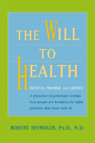 Книга Will to Health Robert Reynolds