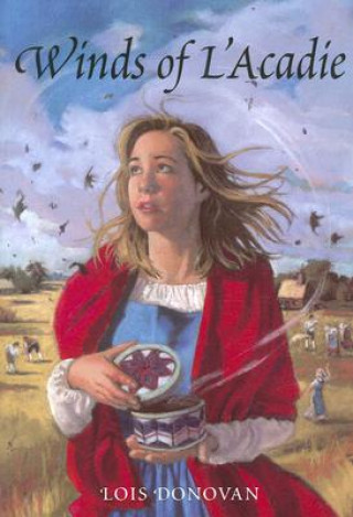 Kniha Winds of L'Acadie Lois Donovan