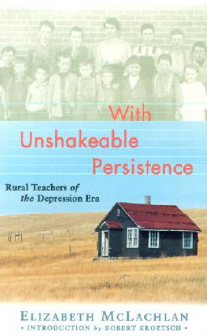Книга With Unshakeable Persistence Elizabeth McLachlan