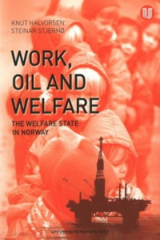 Kniha Work, Oil & Welfare Steinar Stjerno