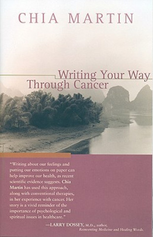 Kniha Writing Your Way Through Cancer Chia Martin