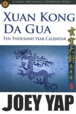 Carte Xang Kong Da Gua 10,000 Year Calendar Joey Yap