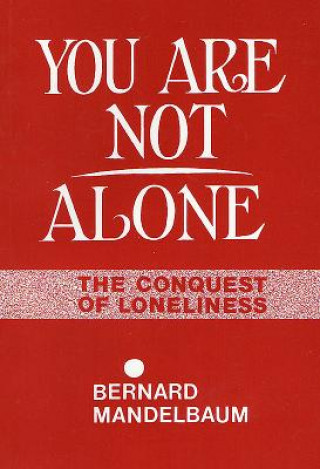 Книга You Are Not Alone Bernard Mandelbaum