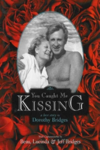 Buch You Caught Me Kissing Dorothy Bridges