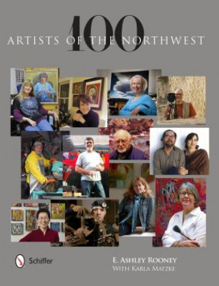 Libro 100 Artists of the Northwest E. Ashley Rooney