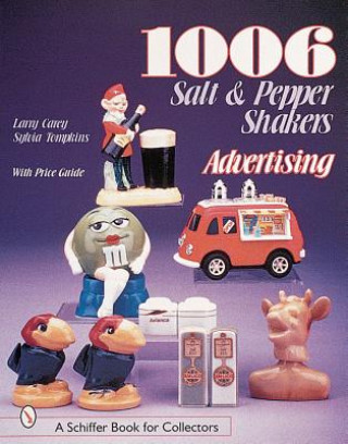 Knjiga 1006 Salt and Pepper Shakers: Advertising Larry Carey