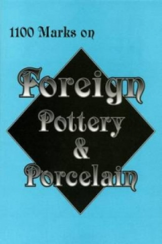 Könyv 1100 Marks on Foreign Pottery and Porcelain L-W Books