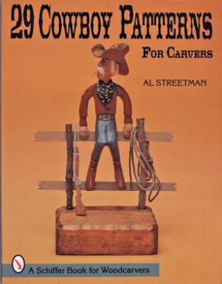 Livre 29 Cowboy Patterns for Carvers Al Streetman