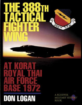 Kniha 388th Tactical Fighter Wing Don R. Logan