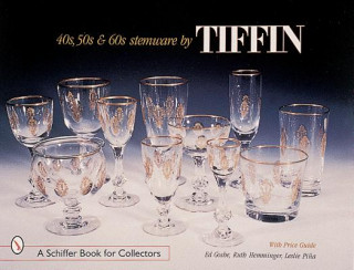 Kniha '40s, '50s, and '60s Stemware by Tiffin Leslie Pina