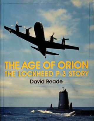 Książka Age of Orion: The Lockheed P-3 Story David Reade