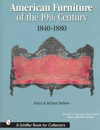 Książka American Furniture of the 19th Century: 1840-1880 Richard Dubrow