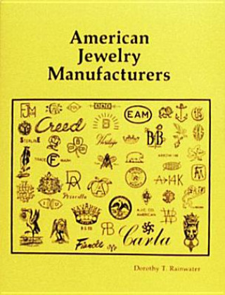 Knjiga American Jewelry Manufacturers Dorothy T. Rainwater