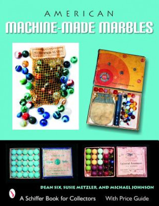 Kniha American Machine-made Marbles Michael Johnson