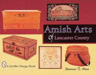 Knjiga Amish Arts of Lancaster County Patricia T. Herr