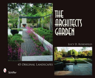 Book Architect's Garden: 45 Original Landscapes Lucy D. Rosenfeld