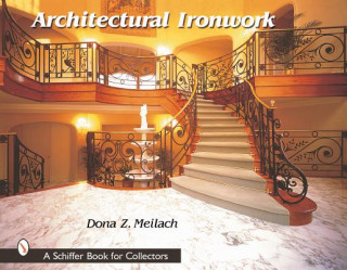 Kniha Architectural Ironwork Dona Z. Meilach