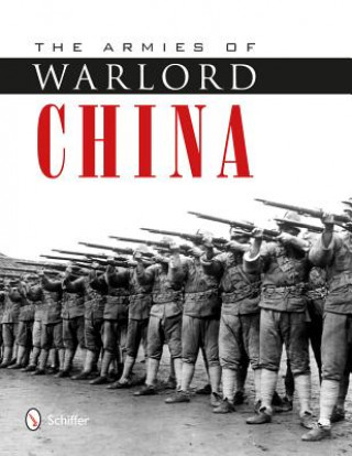 Kniha Armies of Warlord China 1911-1928 Philip S. Jowett