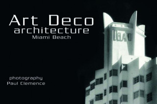 Kniha Art Deco Architecture: Miami Beach Postcards Paul Clemence