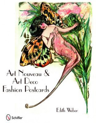 Könyv Art Nouveau and Art Deco Fashion Postcards Edith Weber