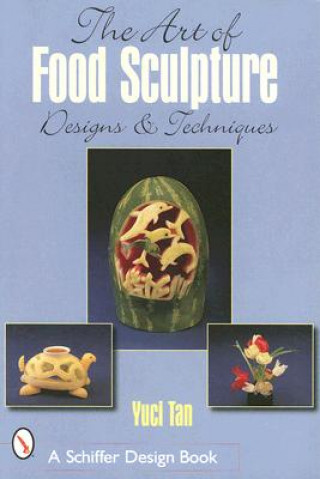 Книга Art of Food Sculpture Yuci Tan