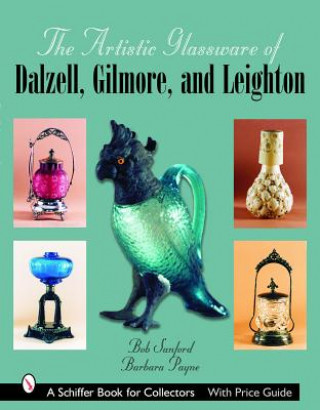 Könyv Artistic Glassware of Dalzell, Gilmore and Leighton Barbara Payne