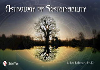 Kniha Astrology of Sustainability J.Lee Lehman