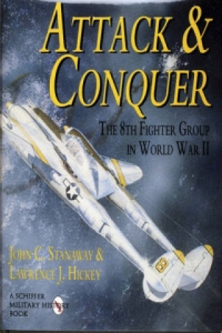 Książka Attack & Conquer: the 8th Fighter Group in Wwii Lawrence J. Hickey