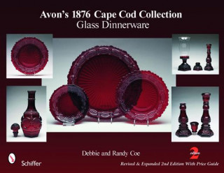 Knjiga Avon's 1876 Cape Cod Collection: Glass Dinnerware Randy Coe