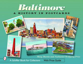 Livre Baltimore: A History in Postcards Nathaniel Wolfgang-Price