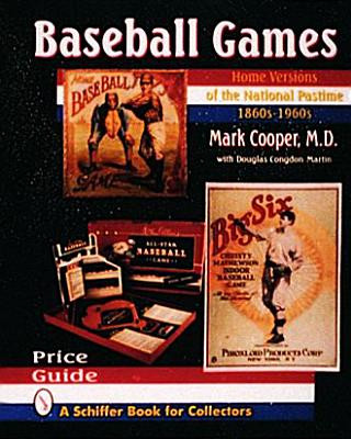 Kniha Baseball Games: Home Versions of the National Pastime, 1860s-1960s Douglas Congdon-Martin