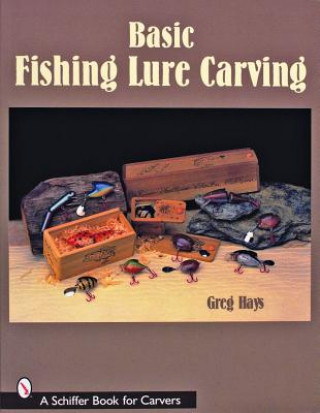 Βιβλίο Basic Fishing Lure Carving Greg Hays