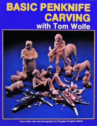 Carte Basic Penknife Carving with Tom Wolfe Tom Wolfe
