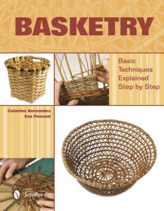 Könyv Basketry: Basic Techniques Explained Step by Step Eva Pascual