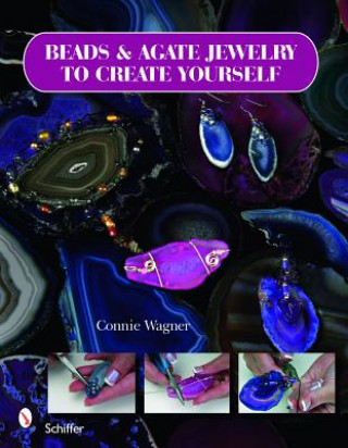 Könyv Beads and Agate Jewelry To Create Yourself Connie Wagner