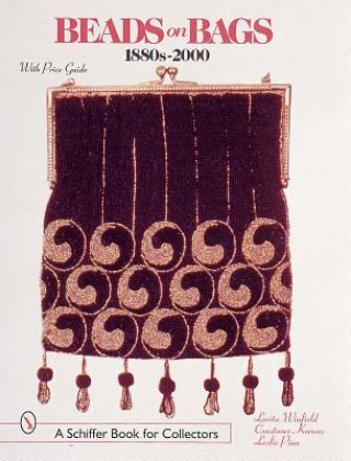 Carte Beads on Bags: 1880s to 2000 Lorita Winfield