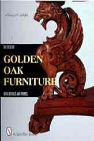 Carte Best of Golden Oak Furniture: With Details and Prices Nancy Schiffer