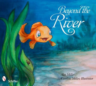 Knjiga Beyond the River Alex Miller