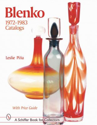 Könyv Blenko 1972-1983 Catalogs Leslie Pina