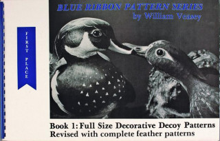Könyv Blue Ribbon Pattern Series: Full Size Decorative Decoy Patterns William Veasey