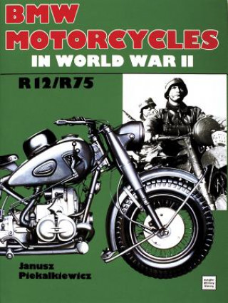 Книга BMW Motorcycles in World War II Janusz Piekalkiewicz