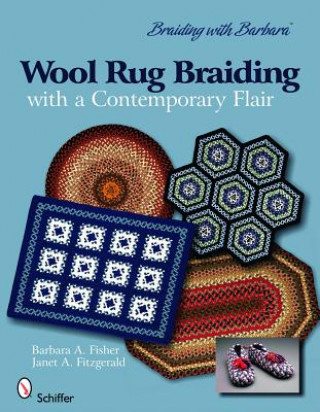 Kniha Braiding with Barbara': Wool Rug Braiding with a Contemporary Flair Barbara A. Fisher
