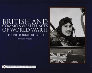 Kniha British and Commonwealth Aces of World War II: The Pictorial Record Norman L. R. Franks