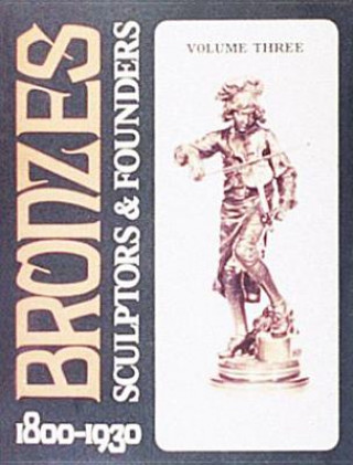 Книга Bronzes: Sculptors and Founders 1800-1930 Harold Berman