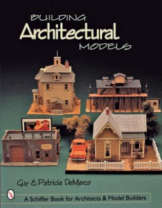 Kniha Building Architectural Models Patricia De Marco
