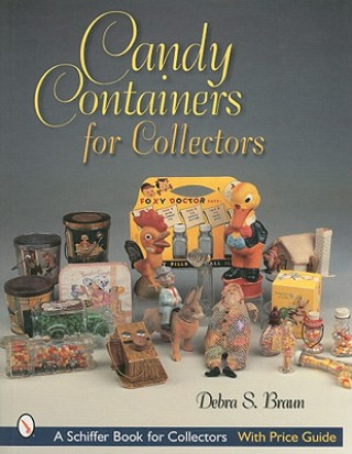 Carte Candy Containers for Collectors Debra Braun